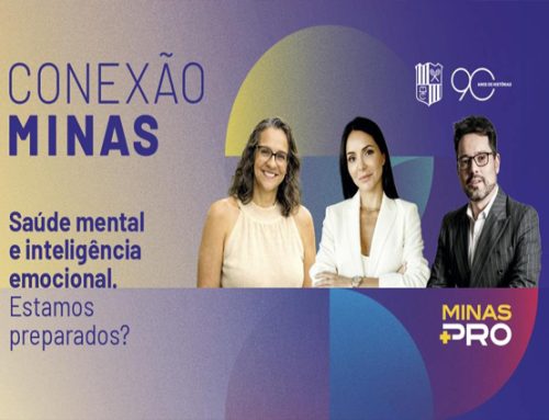 INTELIGÊNCIA EMOCIONAL E SAÚDE MENTAL GANHAM DEBATE NO CONEXÃO MINAS